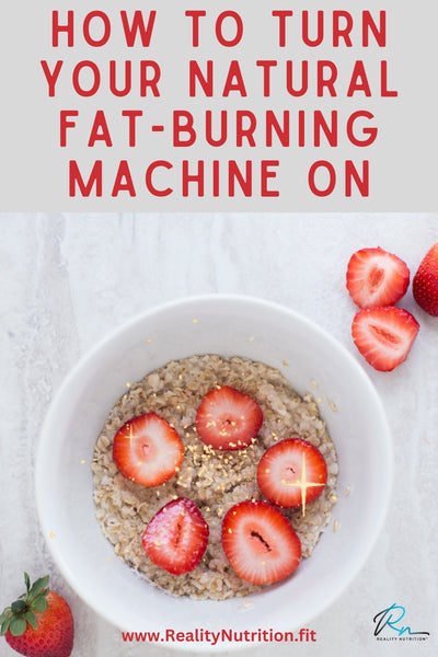 How to Turn Your Natural Fat-Burning Machine On