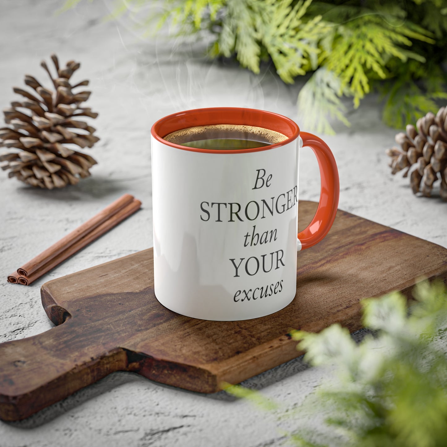 Be Stronger Than Your Excuses Coffee Mug, 11oz, 12 color choices